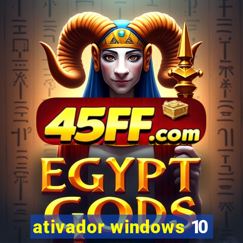 ativador windows 10